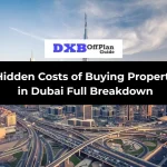 Hidden costs of buying property in Dubai Full breakdown