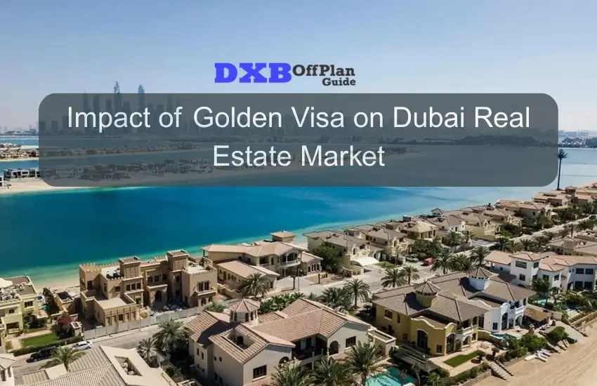 Impact of Golden Visa on Dubai real estate market