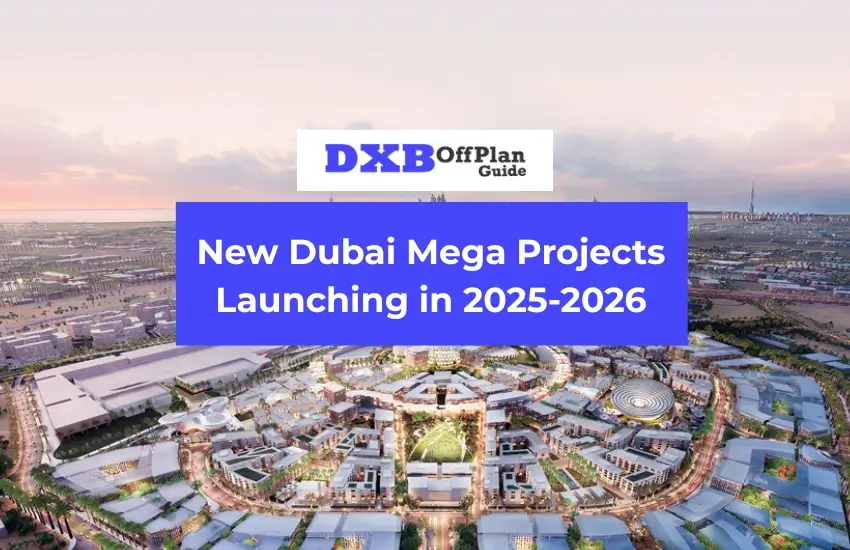 New Dubai mega projects launching in 2025-2026
