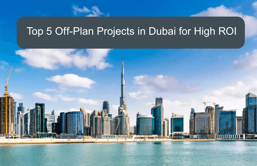 Top 5 Off Plan Projects
