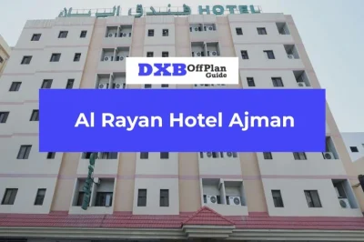 Al Rayan Hotel Ajman Guide