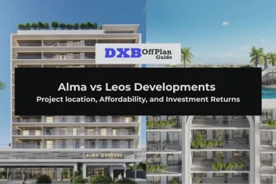 Alma vs Leos Developments Project location, Affordability, and Investment Returns
