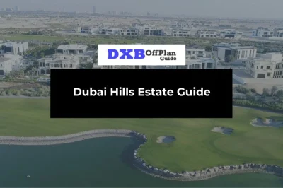 Dubai Hills Estate Your Area Guide to Luxury Living