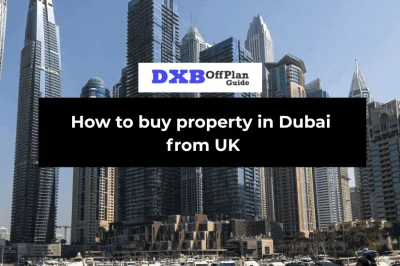 How to buy property in Dubai from UK