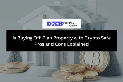 Is Buying Off-Plan Property with Crypto Safe? Pros & Cons Explained