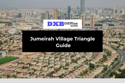 Jumeirah Village Triangle Guide to Community Living