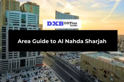 Area Guide to Al Nahda Sharjah