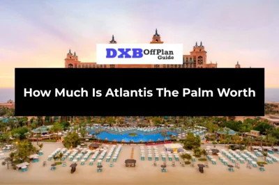 How Much Is Atlantis The Palm Worth