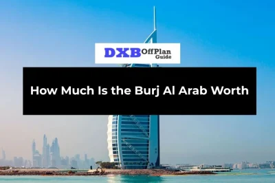 How Much Is the Burj Al Arab Worth Valuation Analysis