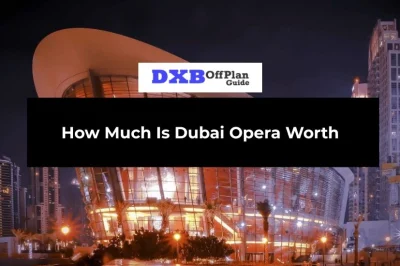 How Much Is Dubai Opera Worth