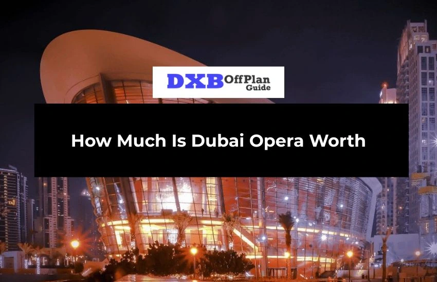 Dubai Opera Worth