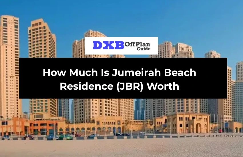 Jumeirah Beach Residence Worth