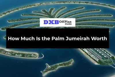 How Much Is the Palm Jumeirah Worth