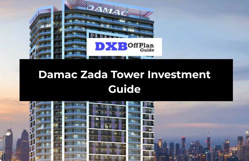 Damac Zada Tower Investment Guide