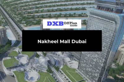 Nakheel Mall Dubai Complete Guide to Shopping, Dining, Attractions and Family Activities
