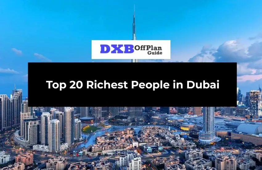 Top 20 Richest People in Dubai