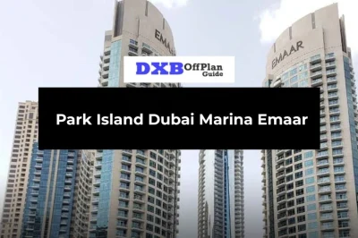 Park Island Dubai Marina by Emaar