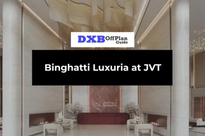 Binghatti Luxuria at JVT Guide