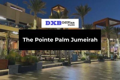 The Pointe Palm Jumeirah Complete Visitor Guide
