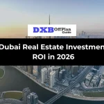 Dubai Real Estate Investment ROI in 2026