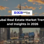 Dubai Real Estate Market Trends and Insights