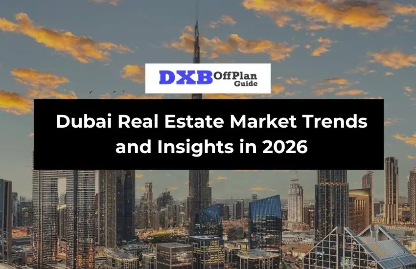 Dubai Real Estate Market Trends and Insights
