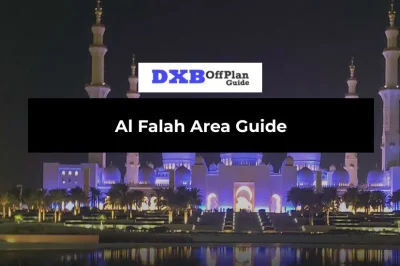 Al Falah Area Guide Abu Dhabi: Villas, Location & Family Living (2026)