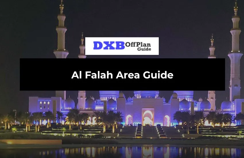 Al Falah Area Guide