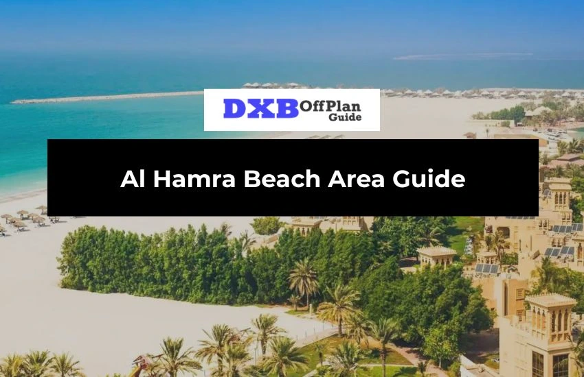 Al Hamra Beach Area Guide