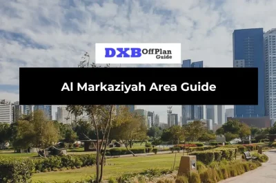 Al Markaziyah Area Guide: Abu Dhabi’s Downtown Heart