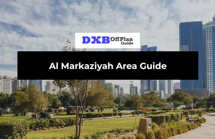 Al Markaziyah Area Guide
