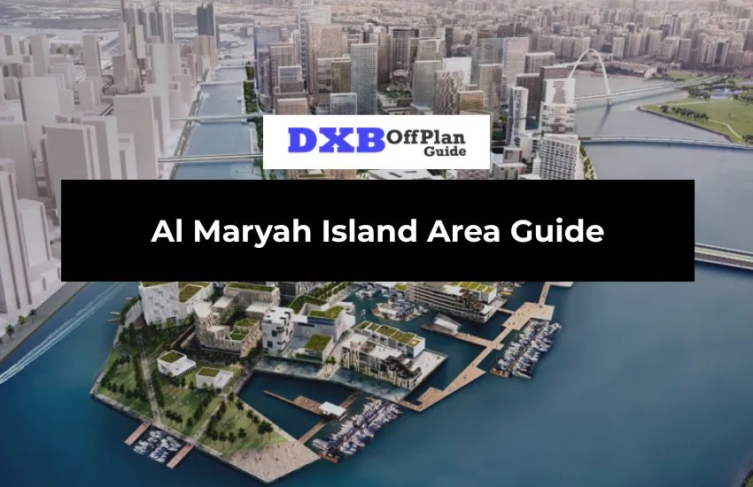 Al Maryah Island Area Guide