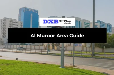 Al Muroor Area Guide: Central Living, Apartments, Connectivity & Expat Guide
