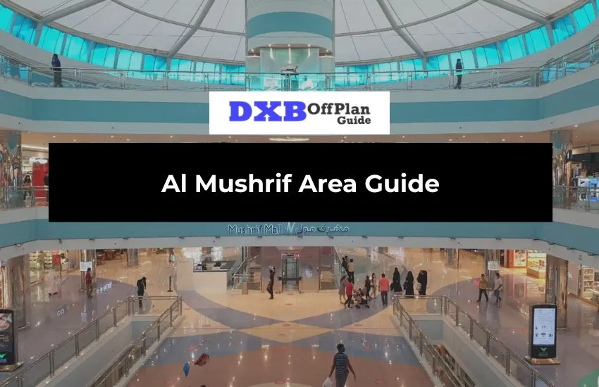 Al Mushrif Area Guide