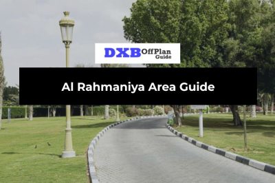 Al Rahmaniya Area Guide Villa Living, Sustainable Community and Family Lifestyle
