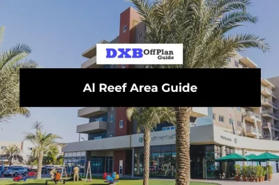 Al Reef Area Guide: Living, Lifestyle & Investment