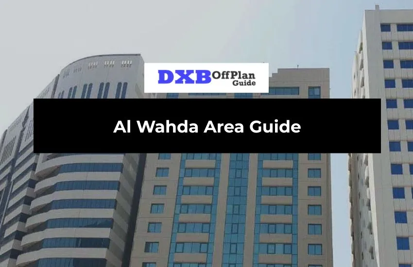 Al Wahda Area Guide