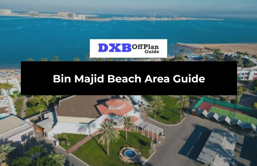 Bin Majid Beach Area Guide