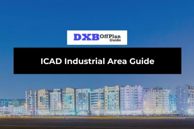 ICAD Industrial Area Guide Abu Dhabi: Factories, Logistics & Investment (2026)