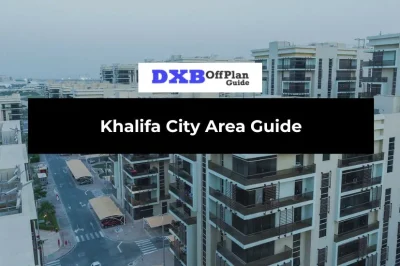 Khalifa City Area Guide: Abu Dhabi’s Most Complete Family Suburb
