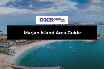Marjan Island Area Guide: The Complete Guide to Al Marjan Island RAK