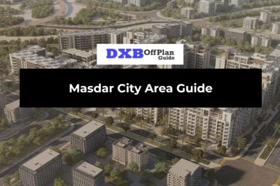 Masdar City Area Guide: Sustainable Living, Investment & Smart City Lifestyle