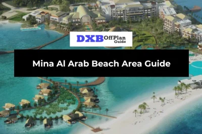 Mina Al Arab Beach Area Guide: RAK’s Most Serene Waterfront Community