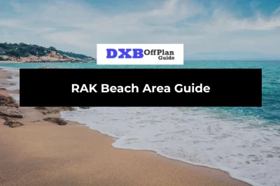 RAK Beach Area Guide: Everything You Need to Know About Ras Al Khaimah’s Coastline
